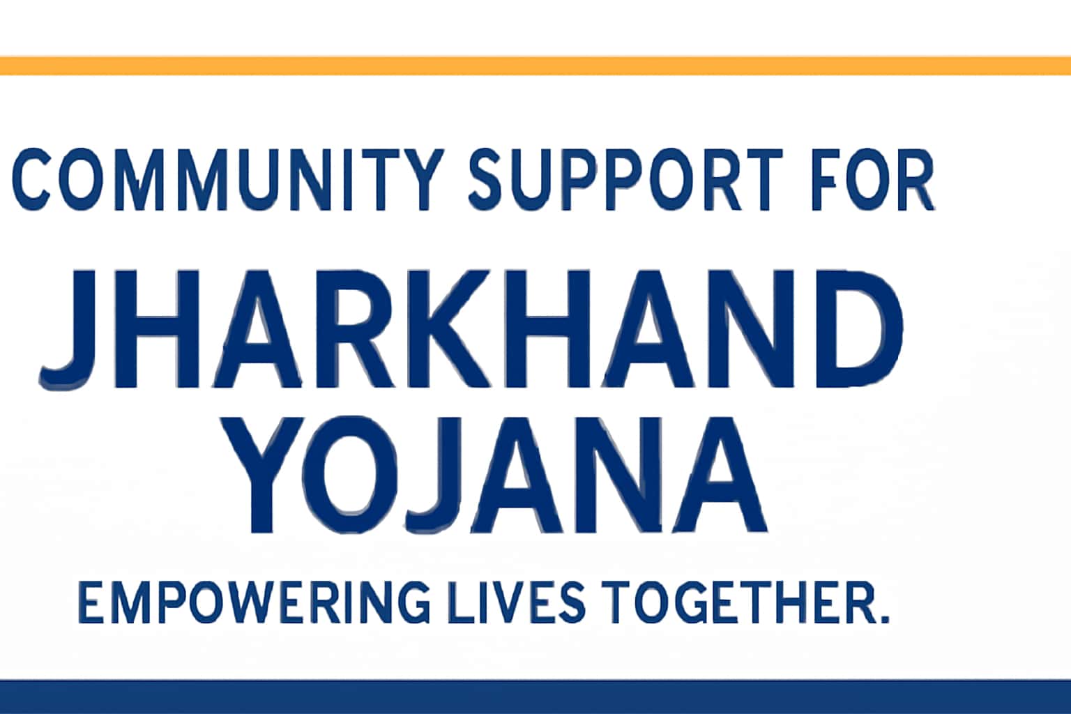 Community Support for Jharkhand Yojana